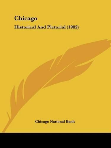 Cover image for Chicago: Historical and Pictorial (1902)