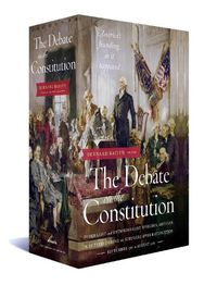 Cover image for The Debate on the Constitution: Federalist and Anti-Federalist Speeches, Articles, and Letters During the Struggle over Ratification 1787-1788: A Library of America Boxed Set