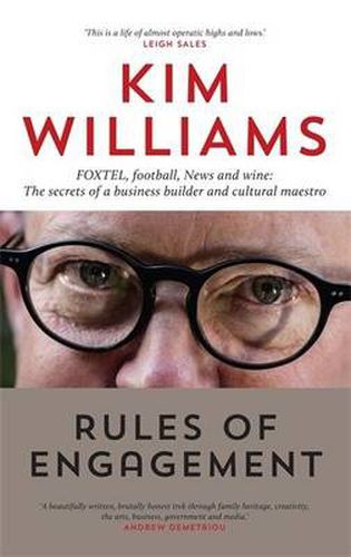Rules of Engagement: FOXTEL, football, News and wine: The secrets of a business builder and cultural maestro
