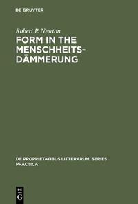 Cover image for Form in the Menschheitsdammerung: A Study of Prosodic Elements and Style in German Expressionist Poetry