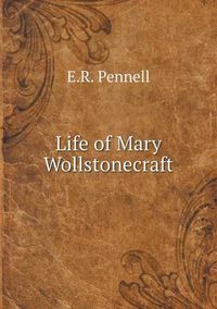 Cover image for Life of Mary Wollstonecraft