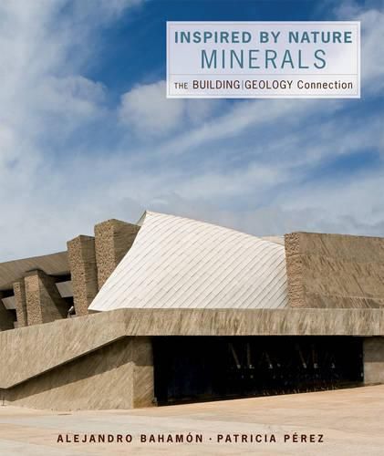 Cover image for Inspired by Nature: Minerals: The Building/Geology Connection