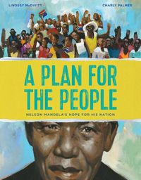 Cover image for A Plan for the People: Nelson Mandela's Hope for His Nation