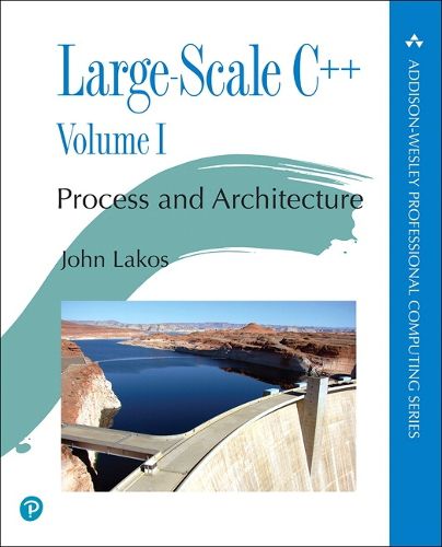 Cover image for Large-Scale C++: Process and Architecture, Volume 1