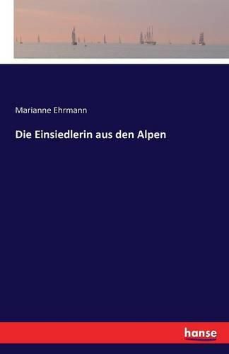 Die Einsiedlerin aus den Alpen