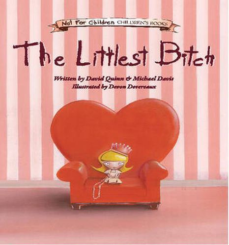 Cover image for Littlest Bitch: A Not-for-Children Children's Book