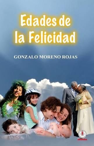 Cover image for Edades de la felicidad