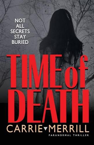 Cover image for Time of Death: Not All Secrets Stay Buried