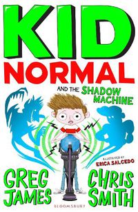Cover image for Kid Normal and the Shadow Machine: Kid Normal 3
