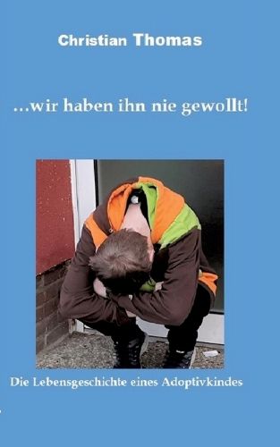 Cover image for ... wir haben ihn nie gewollt!
