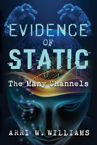 Cover image for Evidence of Static: The Many Channels