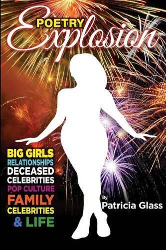 Cover image for Poetry Explosion: Big Girls, Relationships, Deceased Celebrities, Pop Culture, Family, Celebrities & Life