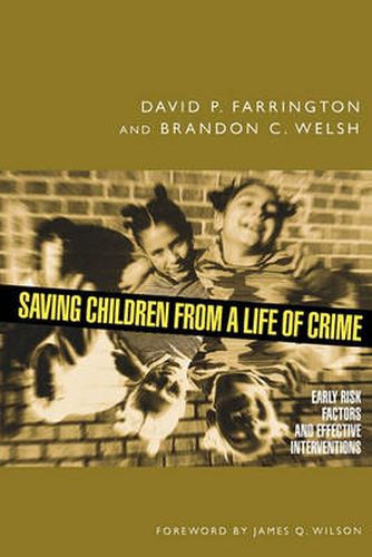 Cover image for Saving Children from a Life of Crime: Early Risk Factors and Effective Interventions