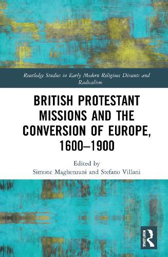 Cover image for British Protestant Missions and the Conversion of Europe, 1600-1900