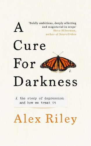 Cover image for A Cure for Darkness: The story of depression and how we treat it