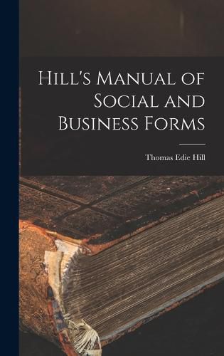 Cover image for Hill's Manual of Social and Business Forms