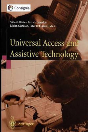 Cover image for Universal Access and Assistive Technology: Proceedings of the Cambridge Workshop on UA and AT '02