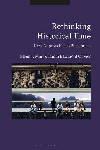 Cover image for Rethinking Historical Time: New Approaches to Presentism