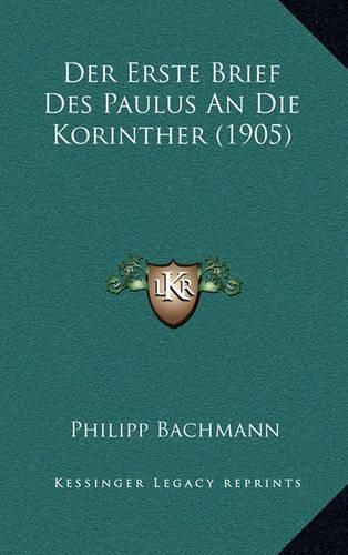 Cover image for Der Erste Brief Des Paulus an Die Korinther (1905)