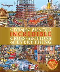 Cover image for Stephen Biesty's Incredible Cross-Sections of Everything