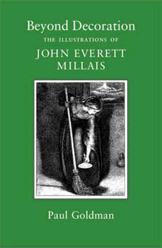 Cover image for Beyond Decoration: The Illustrations of John Everett Millais