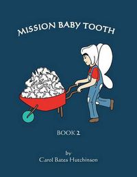 Cover image for Mission Baby Tooth