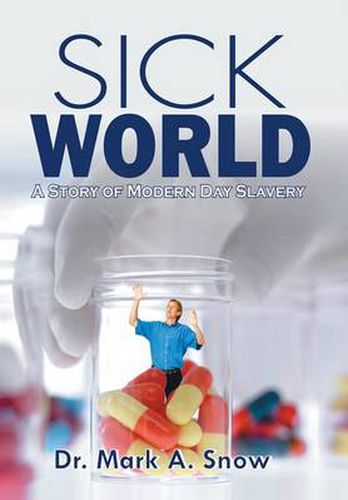 Cover image for Sick World: A Story of Modern Day Slavery