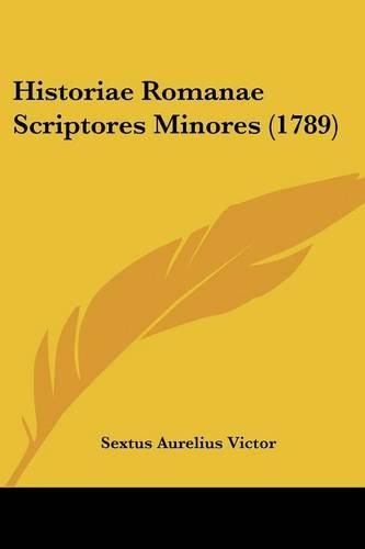 Historiae Romanae Scriptores Minores (1789)