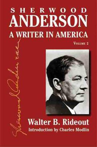 Sherwood Anderson v. 2: A Writer in America