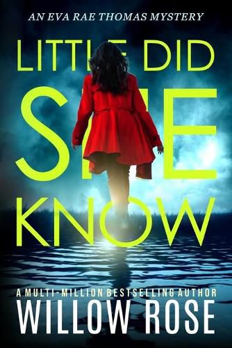 Cover image for Little Did She Know: An intriguing, addictive mystery novel