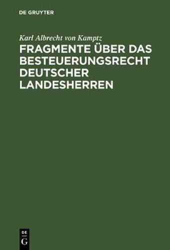 Fragmente uber das Besteuerungsrecht deutscher Landesherren