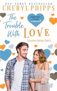 Cover image for The Trouble with Love