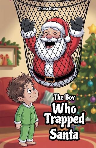 Cover image for The Boy Who Trapped Santa