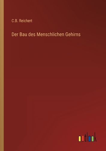Cover image for Der Bau des Menschlichen Gehirns