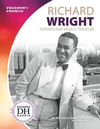 Cover image for Richard Wright: Author and World Traveler