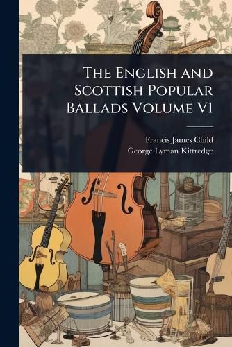 Cover image for The English and Scottish Popular Ballads Volume V1