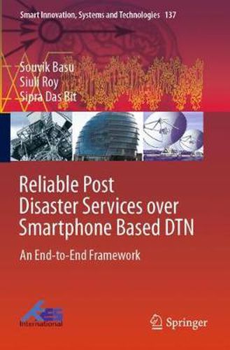 Cover image for Reliable Post Disaster Services over Smartphone Based DTN: An End-to-End Framework