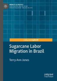 Cover image for Sugarcane Labor Migration in Brazil