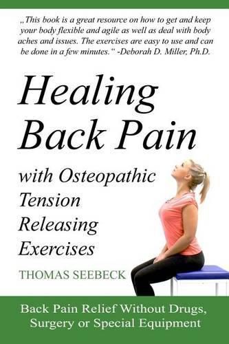 Cover image for Healing Back Pain with Osteopathic Tension Releasing Exercises