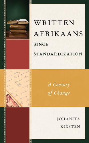 Cover image for Written Afrikaans since Standardization: A Century of Change