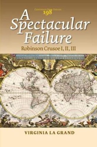 Cover image for A Spectacular Failure: Robinson Crusoe I, II, III