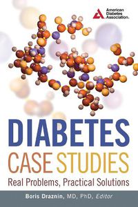 Cover image for Diabetes Case Studies: Real Problems, Practical Solutions