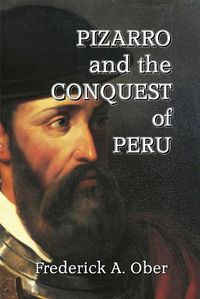 Cover image for Pizarro and the Conquest of Peru