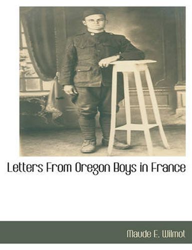 Cover image for Letters from Oregon Boys in France