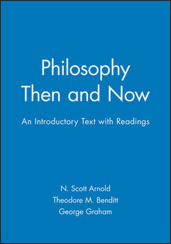 Philosophy Then and Now: An Introductory Text with Readings