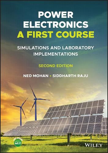 Cover image for Power Electronics, A First Course: Simulations and  Laboratory Implementations