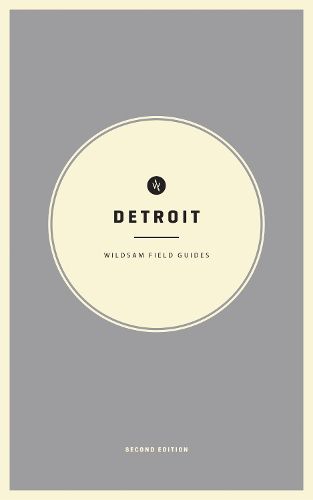 Wildsam Field Guides: Detroit: Second Edition