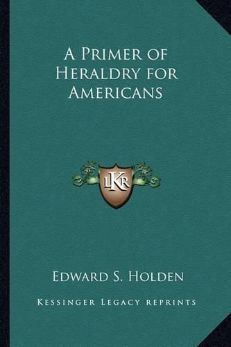 Cover image for A Primer of Heraldry for Americans