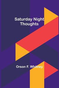 Cover image for Saturday Night Thoughts