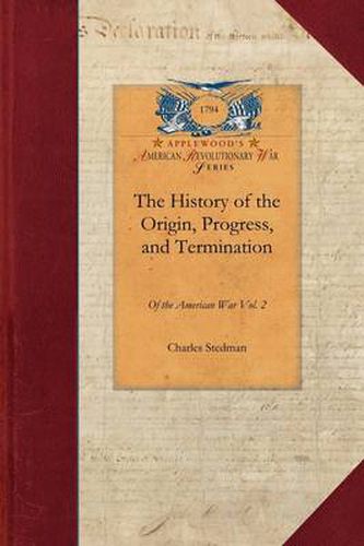 Cover image for The History of the Origin, Progress, V2: Vol. 2